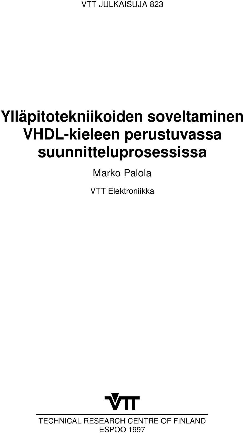 suunnitteluprosessissa Marko Palola VTT