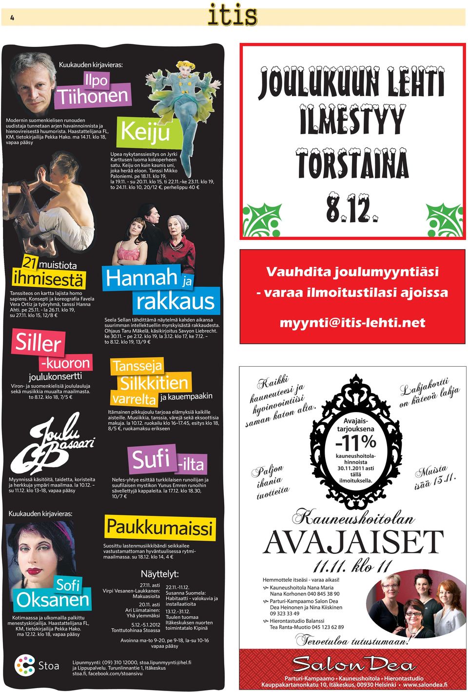 11. klo 15, ti 22.11. ke 23.11. klo 19, to 24.11. klo 10, 20/12, perhelippu 40 21 muistiota ihmisestä Tanssiteos on kartta lajista homo sapiens.