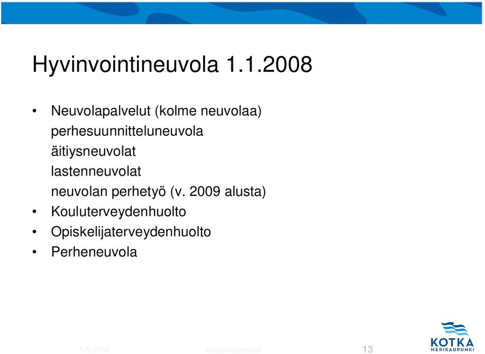 perhesuunnitteluneuvola äitiysneuvolat lastenneuvolat