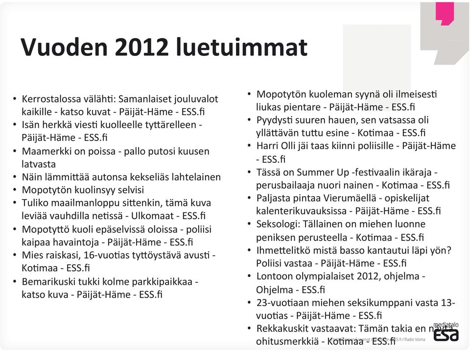 Ulkomaat - ESS.fi MopotyWö kuoli epäselvissä oloissa - poliisi kaipaa havaintoja - Päijät- Häme - ESS.fi Mies raiskasi, 16- vuomas tywöystävä avusm - KoMmaa - ESS.