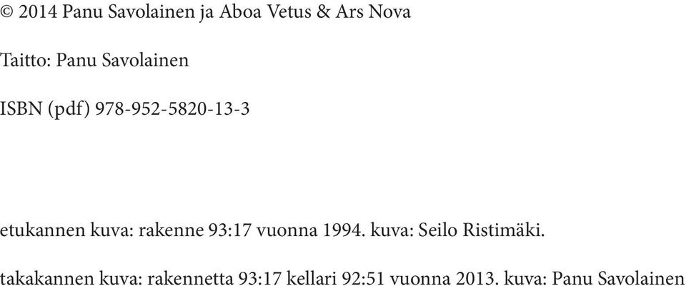 rakenne 93:17 vuonna 1994. kuva: Seilo Ristimäki.