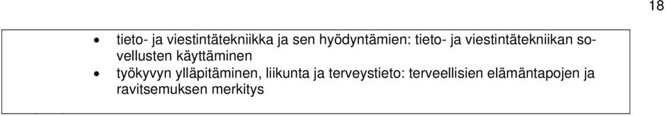 työkyvyn ylläpitäminen, liikunta ja terveystieto: