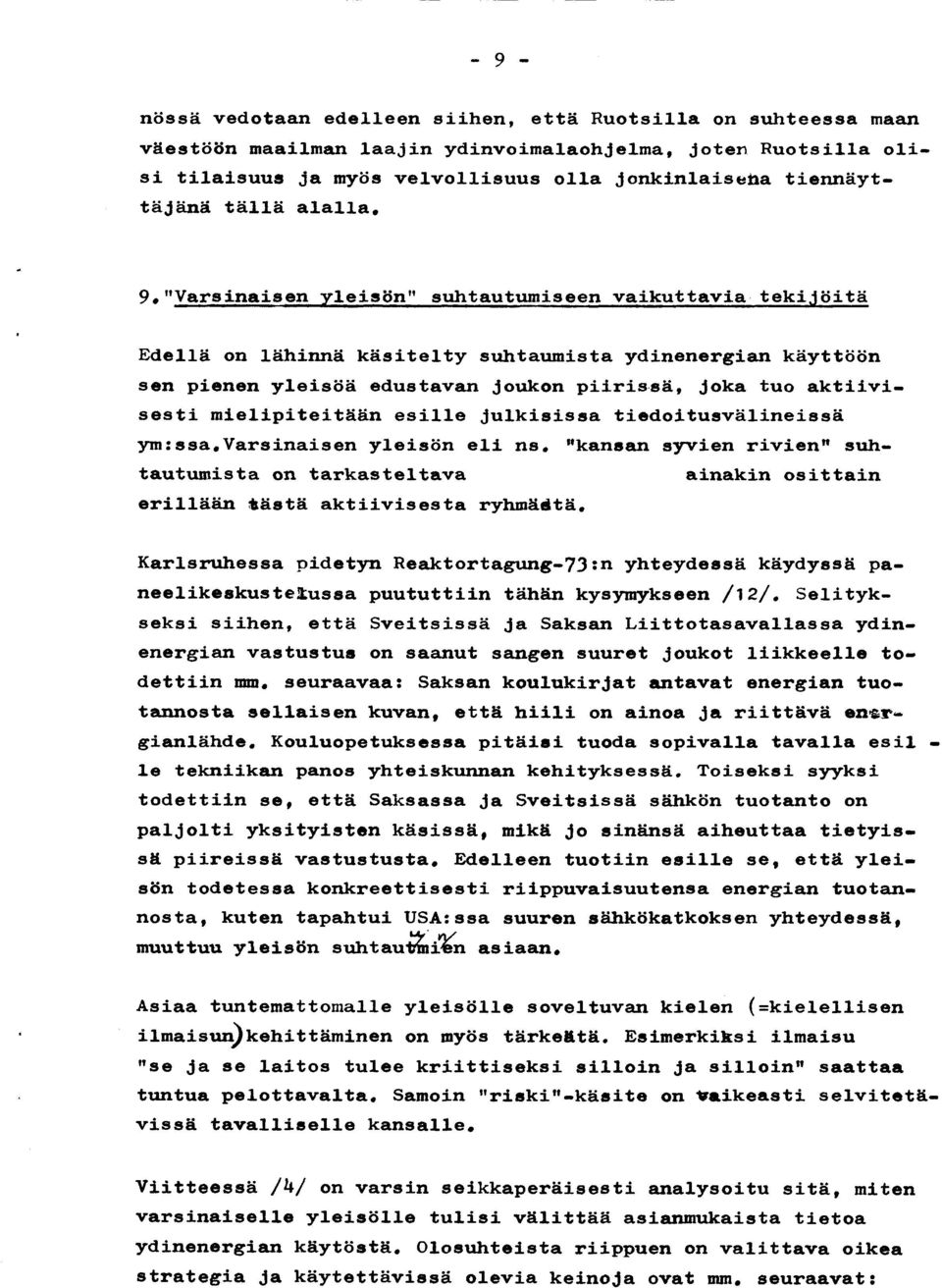 eis66 edustavan Joukon piirisas, Joka tuo aktiivisesti mlel.i.piteit66n esil.le Julkiaisaa ticdoitusv:ilineissii )rm3ssa.varsinaisen yleistin el'i ns.