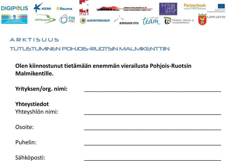 vierailusta Pohjois-Ruotsin Malmikentille.