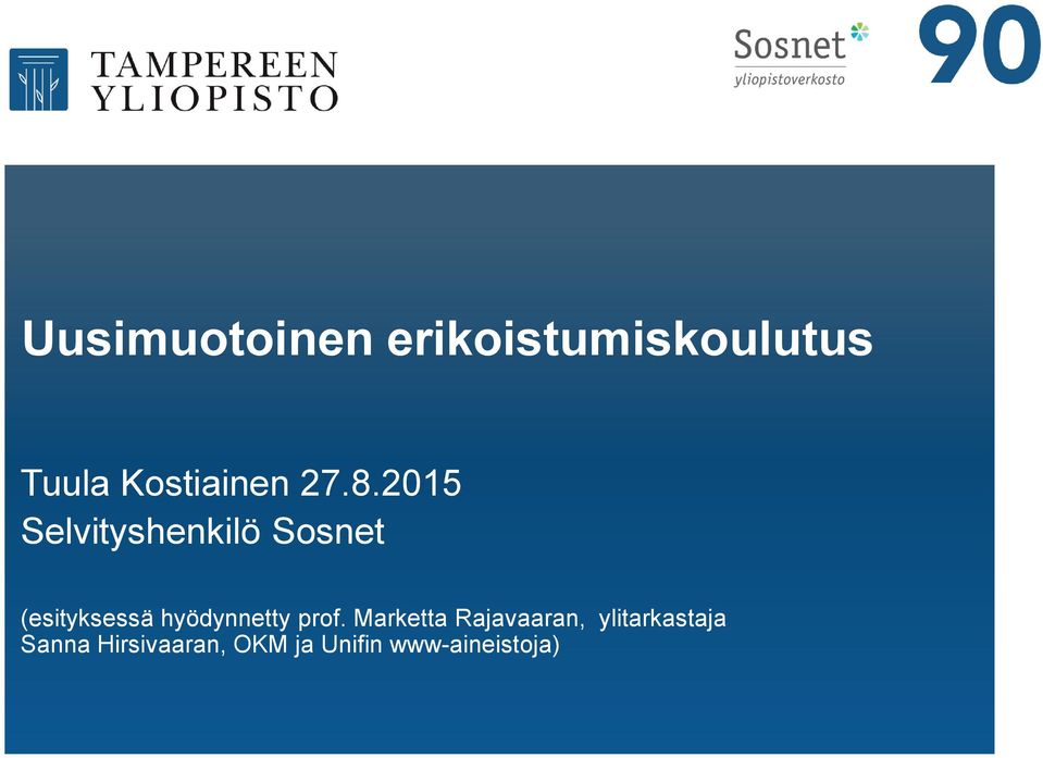 2015 Selvityshenkilö Sosnet (esityksessä