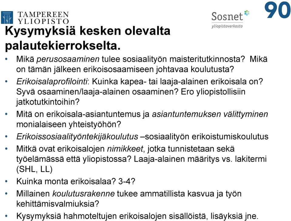 Mitä on erikoisala-asiantuntemus ja asiantuntemuksen välittyminen monialaiseen yhteistyöhön?