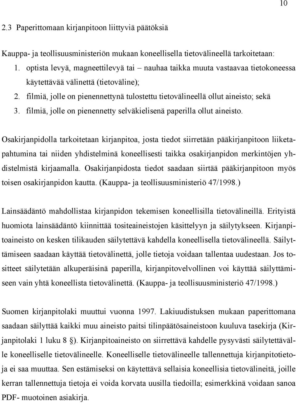 filmiä, jolle on pienennetty selväkielisenä paperilla ollut aineisto.