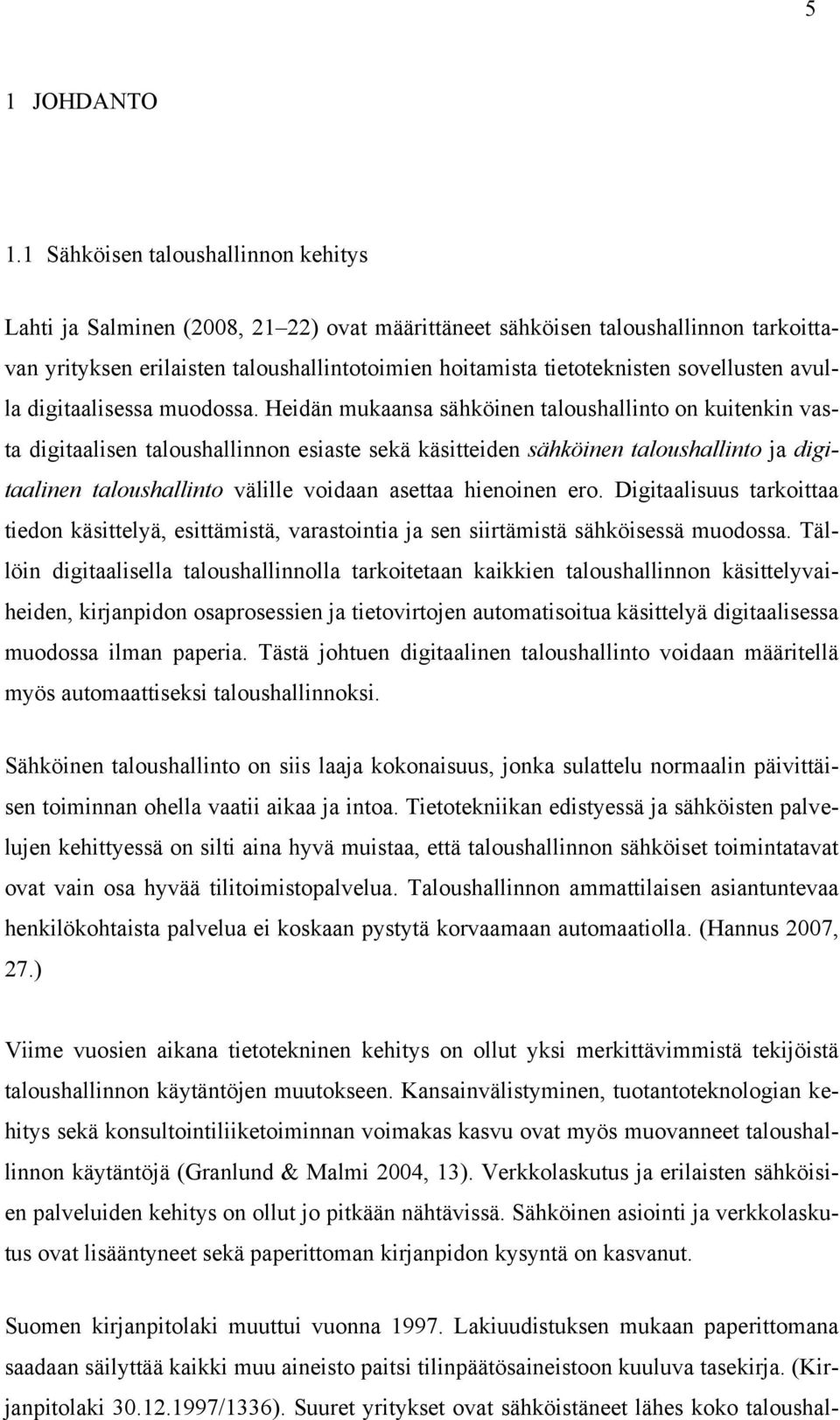 sovellusten avulla digitaalisessa muodossa.