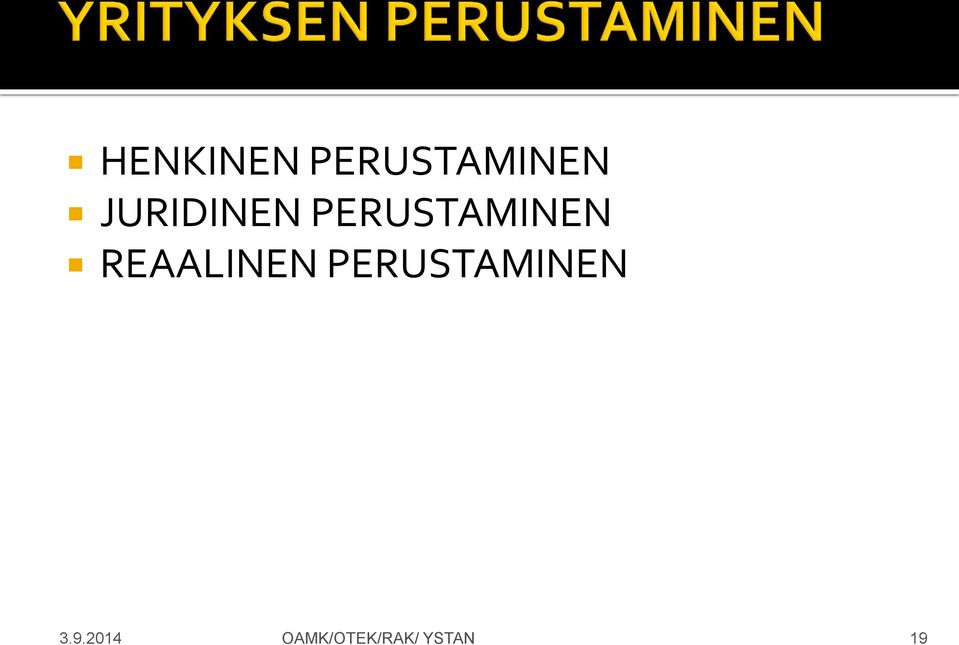 REAALINEN PERUSTAMINEN 3.