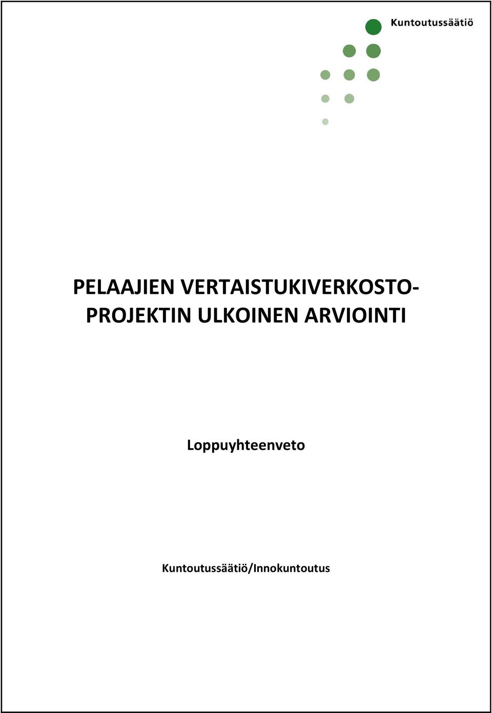 PROJEKTIN ULKOINEN