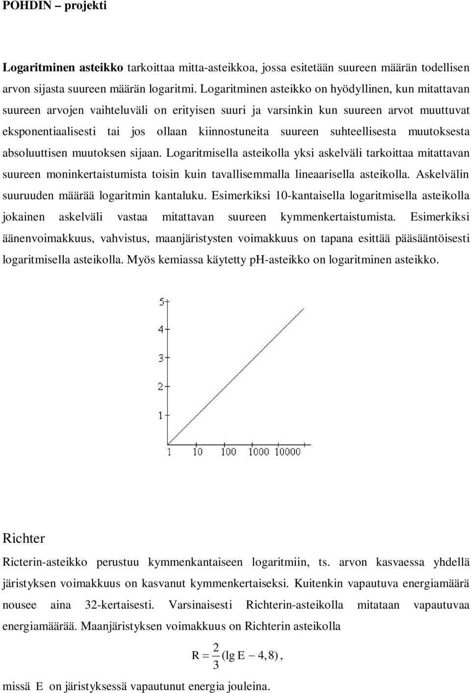 suhteellisesta muutoksesta absoluuttisen muutoksen sijaan.