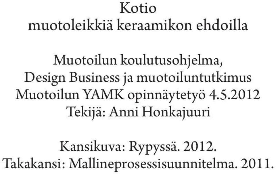 Muotoilun YAMK opinnäytetyö 4.5.