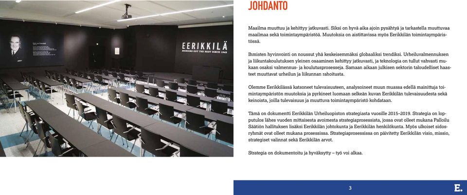 Urheiluvalmennuksen ja liikuntakoulutuksen yleinen osaaminen kehittyy jatkuvasti, ja teknologia on tullut vahvasti mukaan osaksi valmennus- ja koulutusprosesseja.