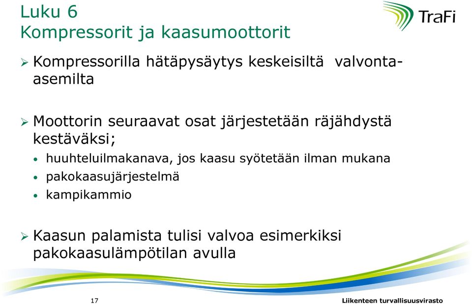 huuhteluilmakanava, jos kaasu syötetään ilman mukana pakokaasujärjestelmä