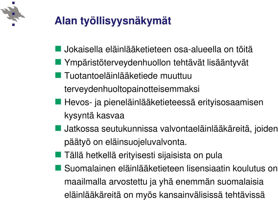Jatkossa seutukunnissa valvontaeläinlääkäreitä, joiden päätyö on eläinsuojeluvalvonta.