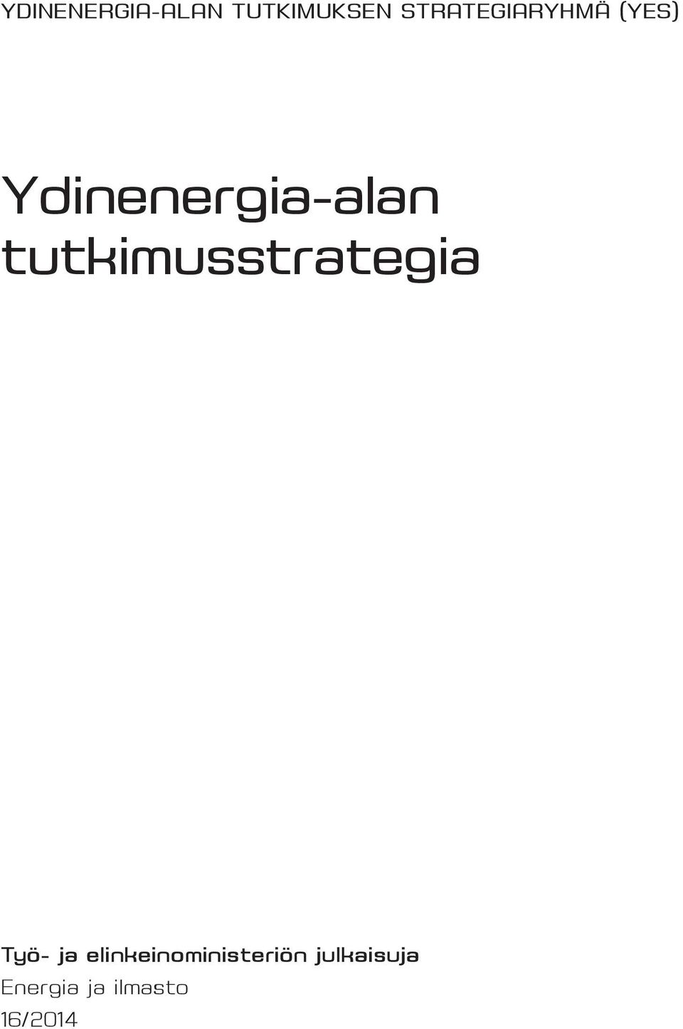 tutkimusstrategia Työ- ja