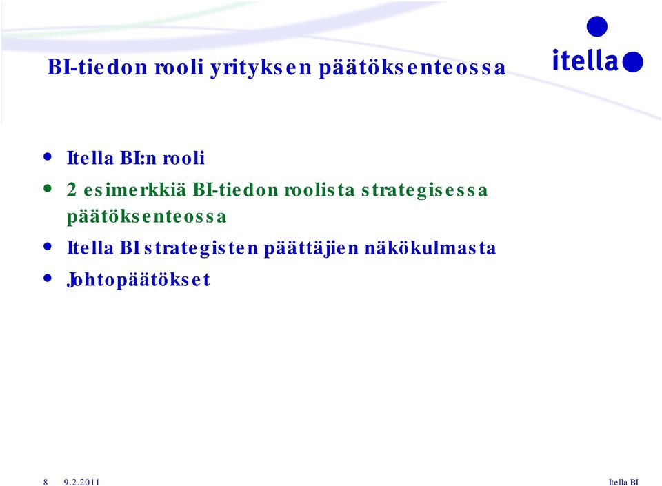 roolista strategisessa päätöksenteossa Itella