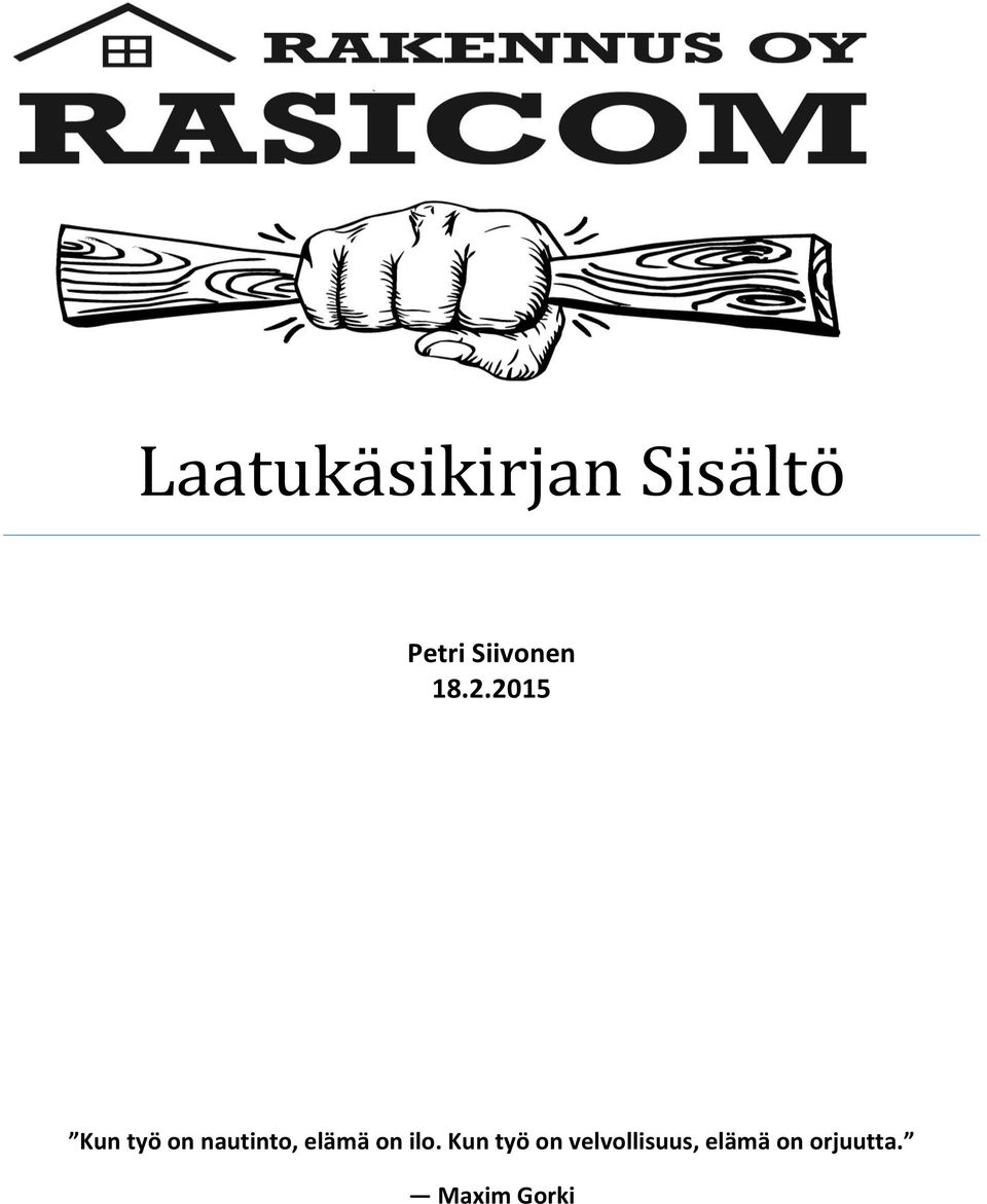 elämä on ilo.