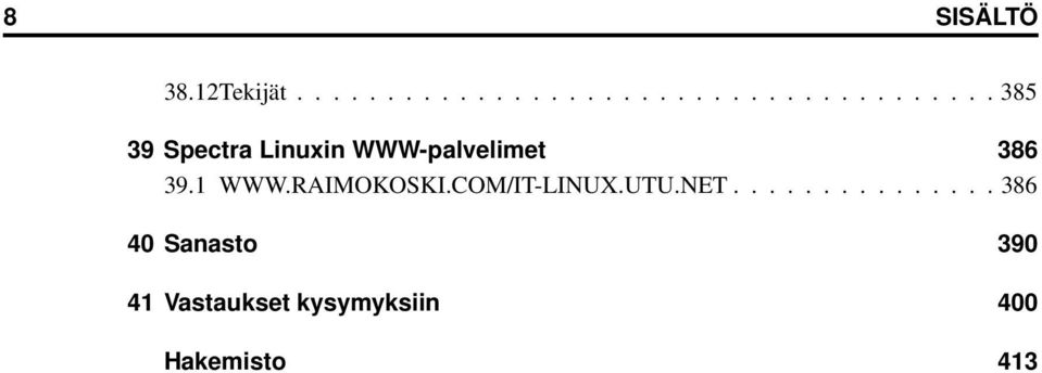 1 WWW.RAIMOKOSKI.COM/IT-LINUX.UTU.NET.