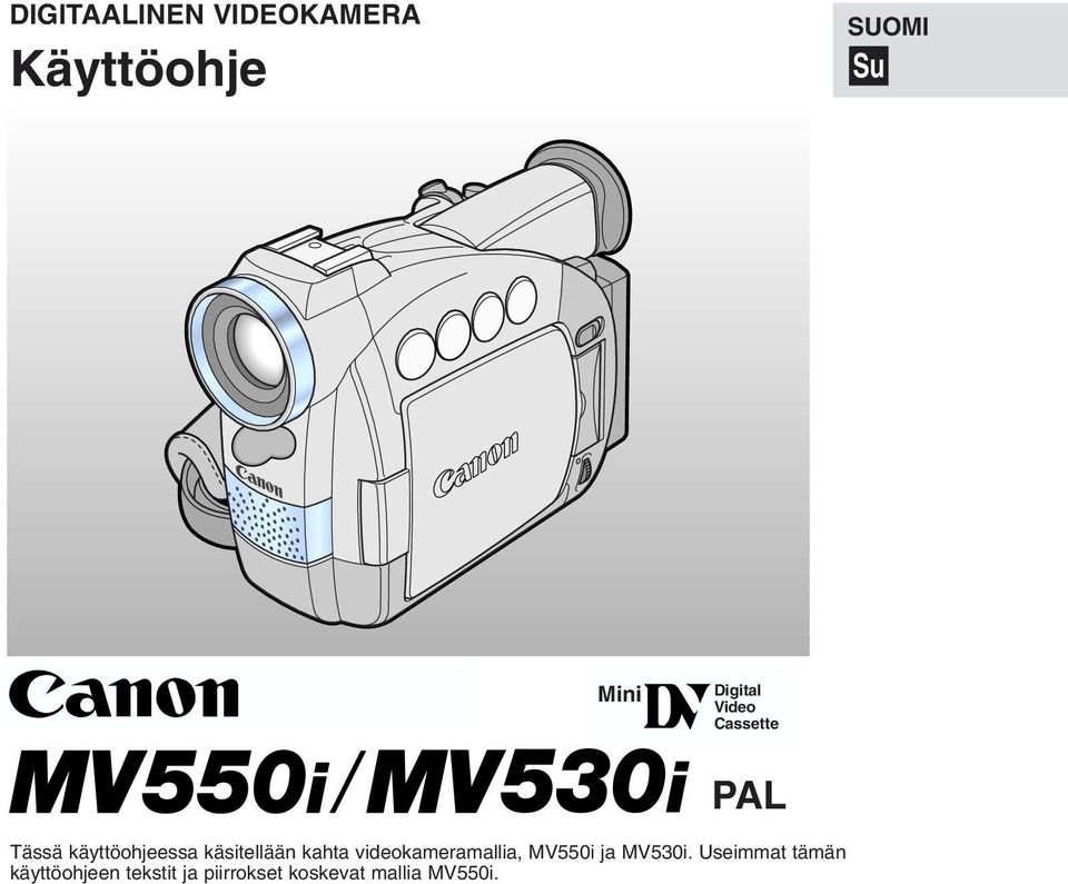 kahta videokameramallia, MV550i ja MV530i.