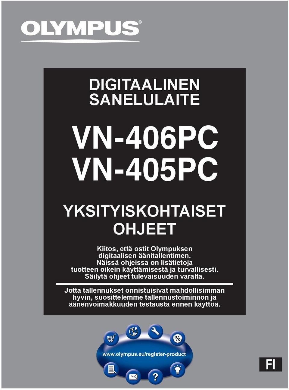 Näissä ohjeissa on lisätietoja tuotteen oikein käyttämisestä ja turvallisesti.