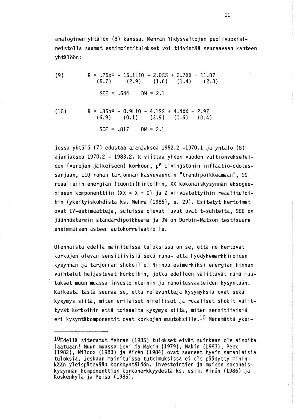 1 ja yhtälö (8) ajanjaksoa 1970.2-