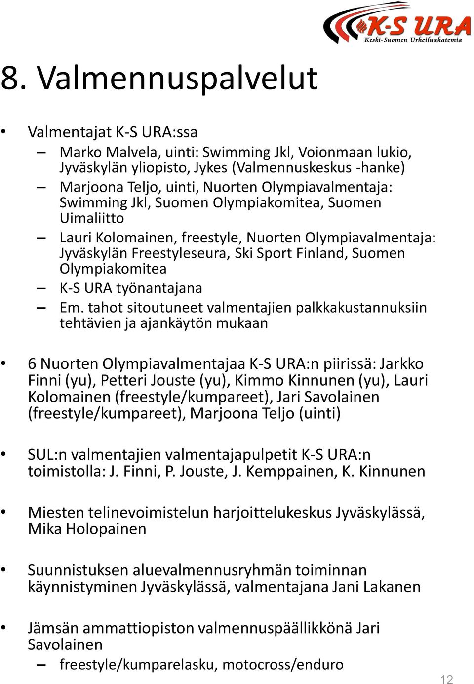 K-S URA työnantajana Em.