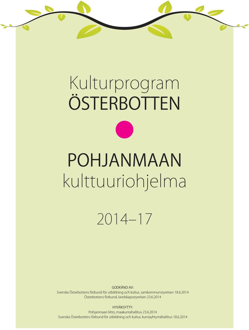 2014 Österbottens förbund, landskapsstyrelsen 23.6.
