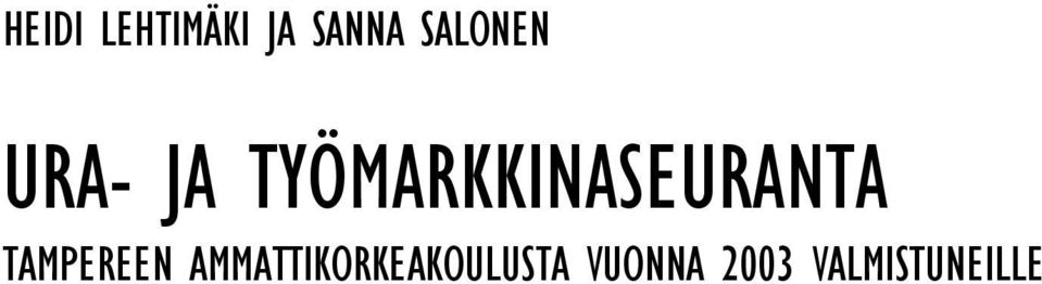 TYÖMARKKINASEURANTA TAMPEREEN