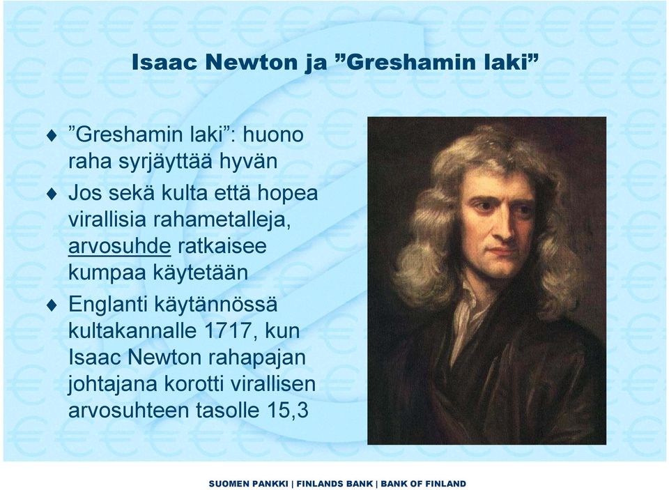 ratkaisee kumpaa käytetään Englanti käytännössä kultakannalle 1717, kun