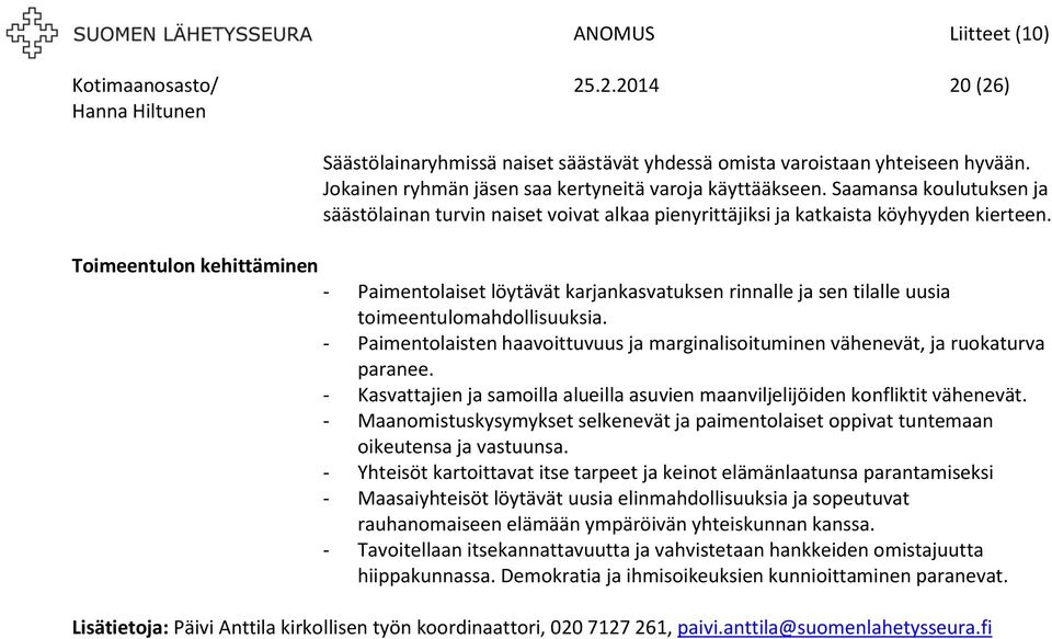 Toimeentulon kehittäminen - Paimentolaiset löytävät karjankasvatuksen rinnalle ja sen tilalle uusia toimeentulomahdollisuuksia.