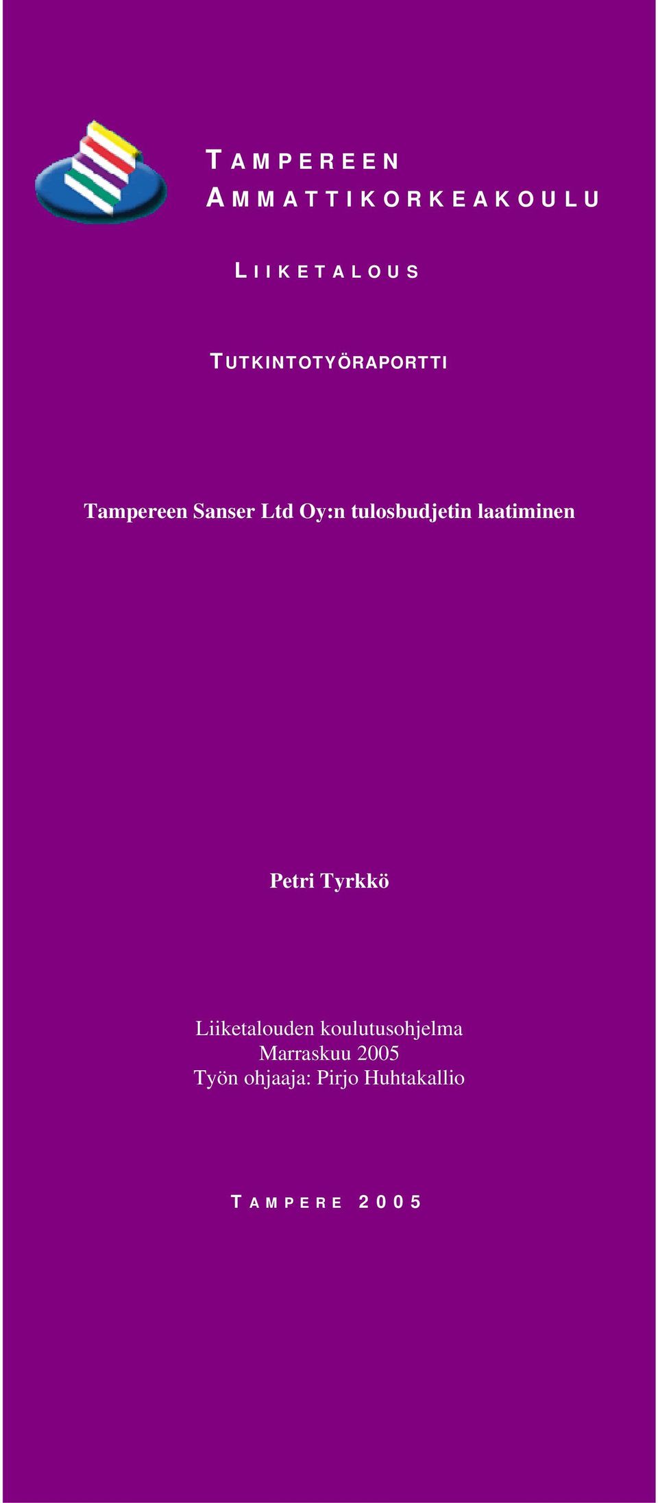 tulosbudjetin laatiminen Petri Tyrkkö Liiketalouden