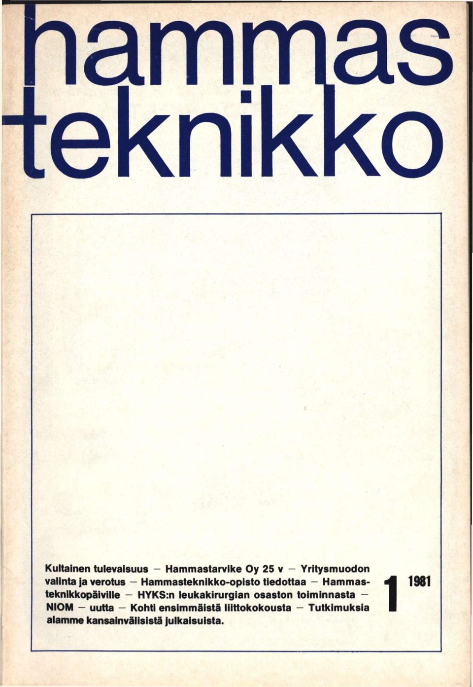 verotus - Hammasteknikko-opisto tiedottaa - Hammasteknikkopäiviiie - HYKS:n