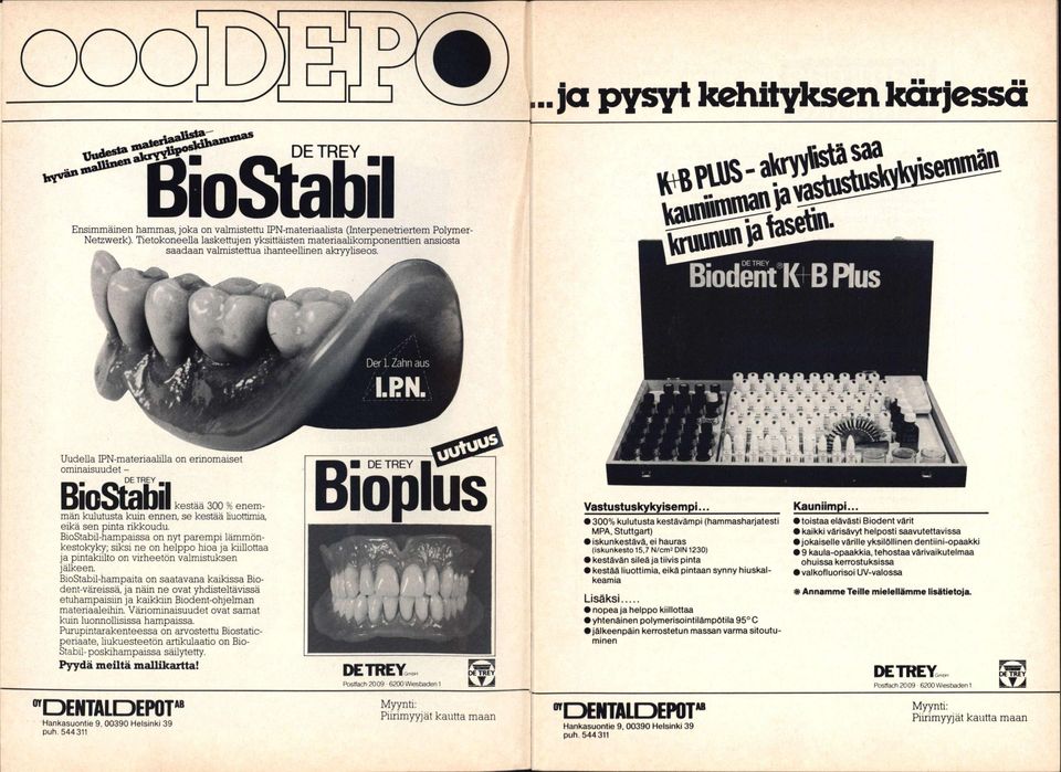 BioderitK+BPIus,,»» Uudella IPN-materiaalilla on ennomaiset ominaisuudet - ^ a DE TREY DIUOlllUII kestää 300 % enemmän kulutusta kuin ennen, se kestää liuottimia, eikä sen pmta nkkoudu.