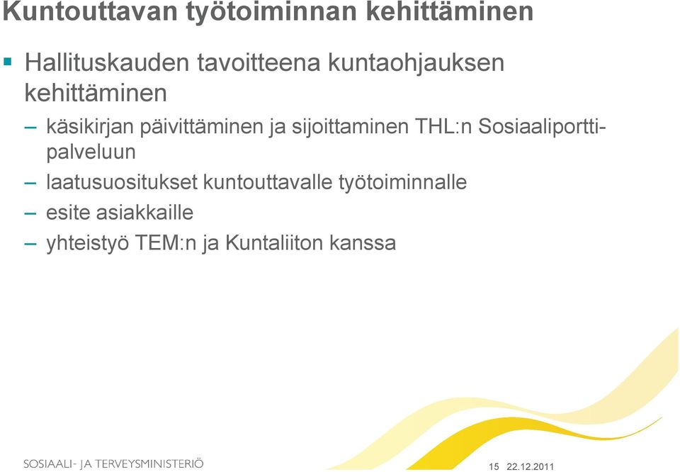 THL:n Sosiaaliporttipalveluun laatusuositukset kuntouttavalle