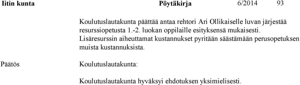 luokan oppilaille esityksensä mukaisesti.