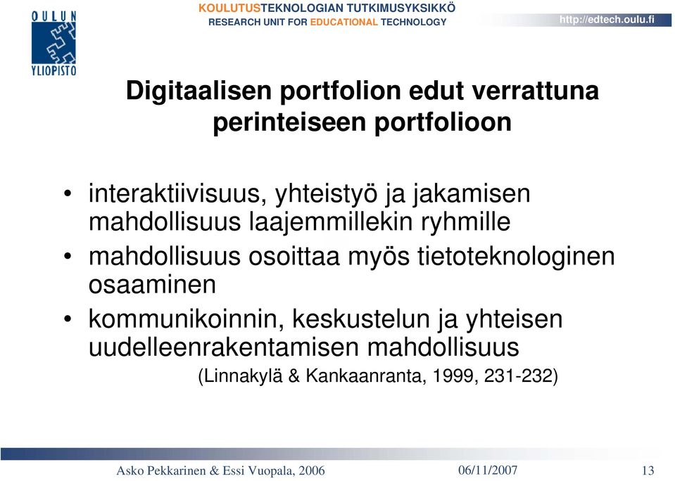 mahdollisuus osoittaa myös tietoteknologinen osaaminen kommunikoinnin,