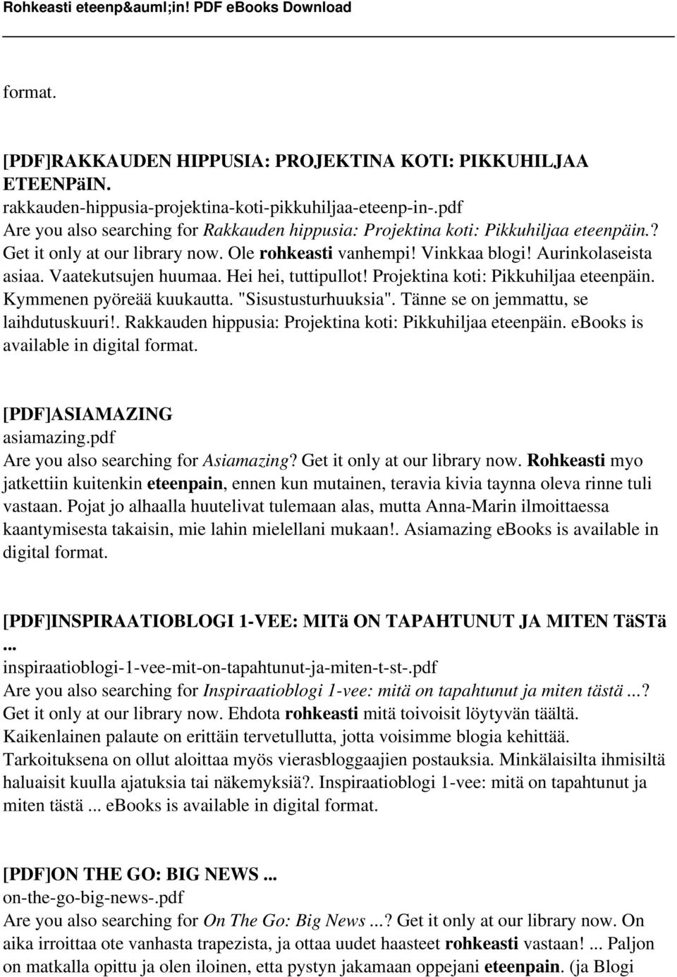 Vaatekutsujen huumaa. Hei hei, tuttipullot! Projektina koti: Pikkuhiljaa eteenpäin. Kymmenen pyöreää kuukautta. "Sisustusturhuuksia". Tänne se on jemmattu, se laihdutuskuuri!