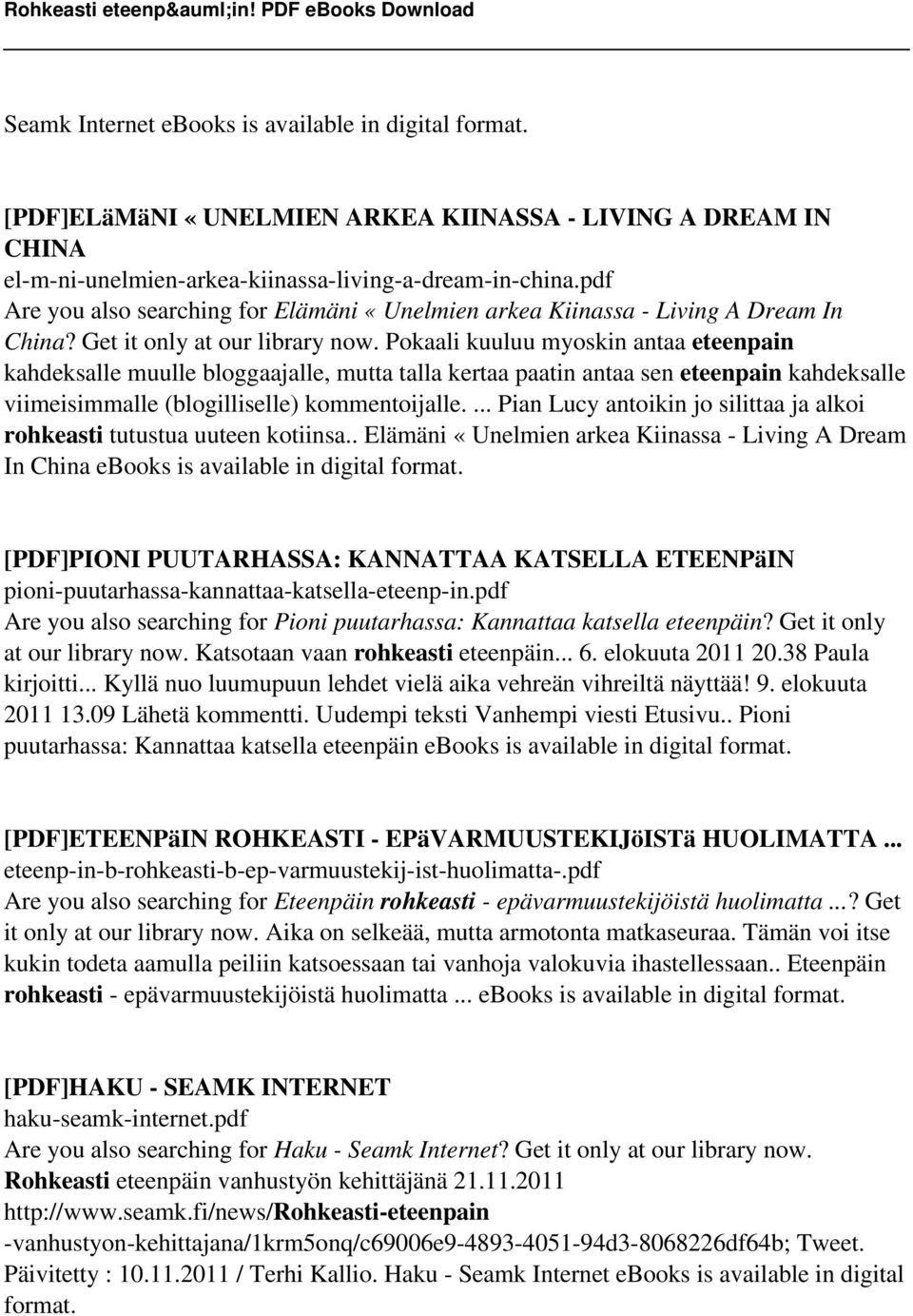 Pokaali kuuluu myoskin antaa eteenpain kahdeksalle muulle bloggaajalle, mutta talla kertaa paatin antaa sen eteenpain kahdeksalle viimeisimmalle (blogilliselle) kommentoijalle.