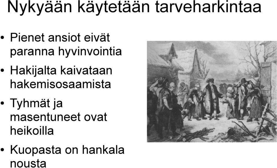 kaivataan hakemisosaamista Tyhmät ja