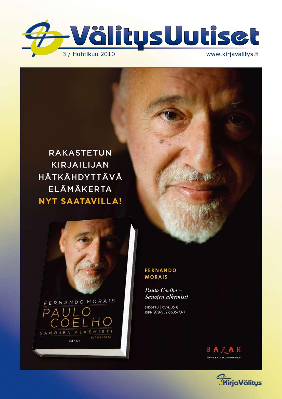 AUTHOR OF THE ALCHEMIST fernando morais Paulo Coelho Sanojen alkemisti sidottu