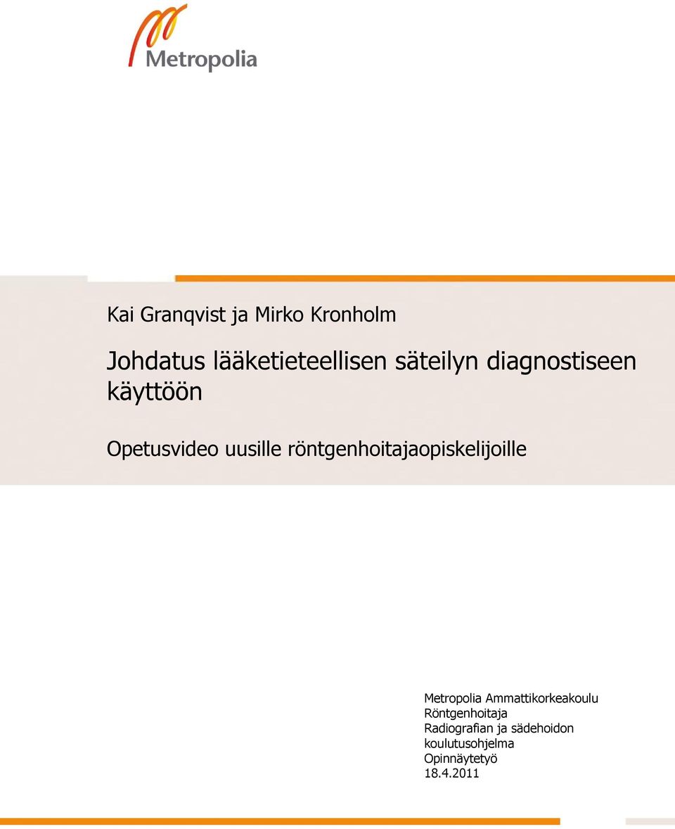 röntgenhoitajaopiskelijoille Metropolia Ammattikorkeakoulu