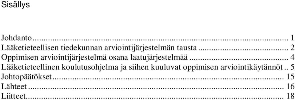 .. 2 Oppimisen arviointijärjestelmä osana laatujärjestelmää.