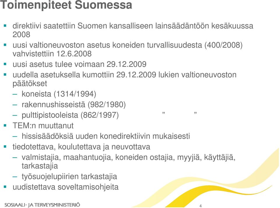 6.2008 uusi asetus tulee voimaan 29.12.