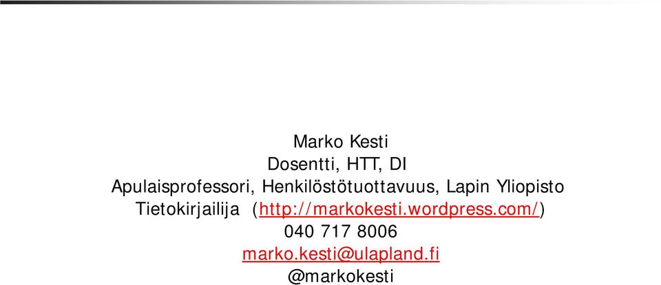 Yliopisto Tietokirjailija (http://markokesti.