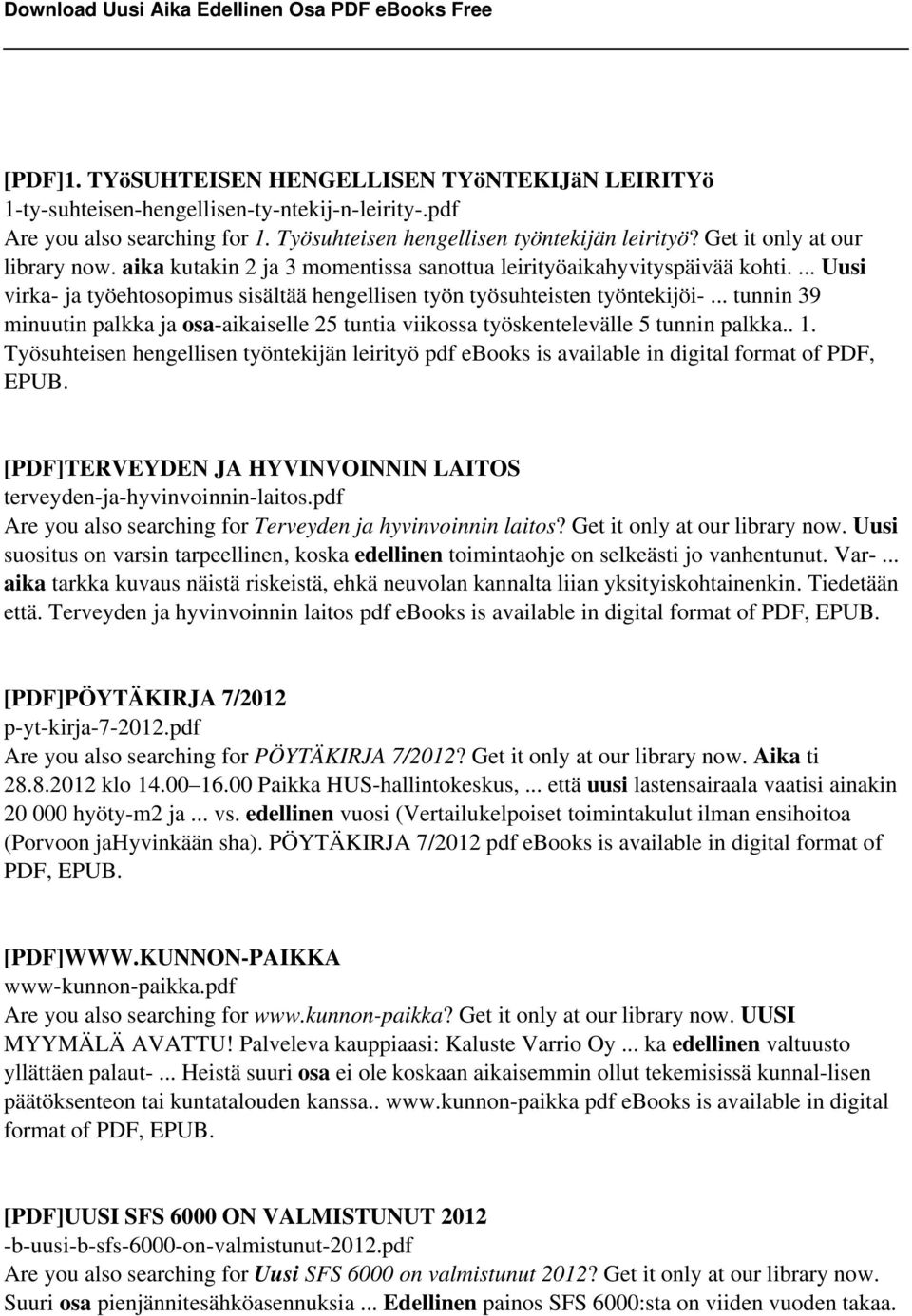 .. tunnin 39 minuutin palkka ja osa-aikaiselle 25 tuntia viikossa työskentelevälle 5 tunnin palkka.. 1.