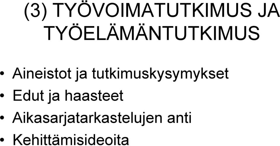 tutkimuskysymykset Edut ja