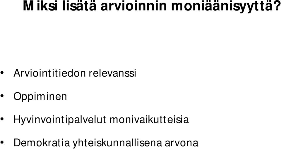 Arviointitiedon relevanssi Oppiminen