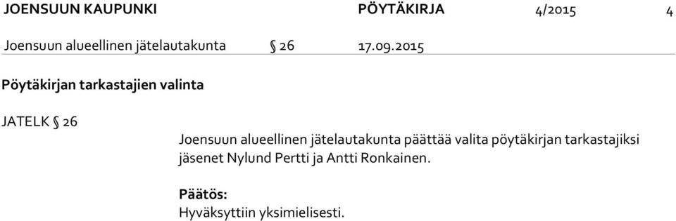 2015 Pöytäkirjan tarkastajien valinta JATELK 26 Joensuun alueellinen