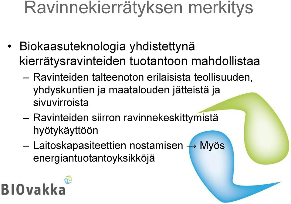 yhdyskuntien ja maatalouden jätteistä ja sivuvirroista Ravinteiden siirron